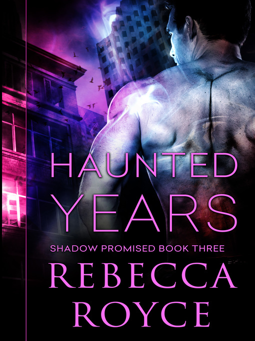 Title details for Haunted Years by Rebecca Royce - Available